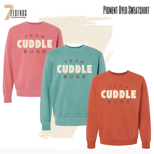 Team Cuddle Bug sweatshirt